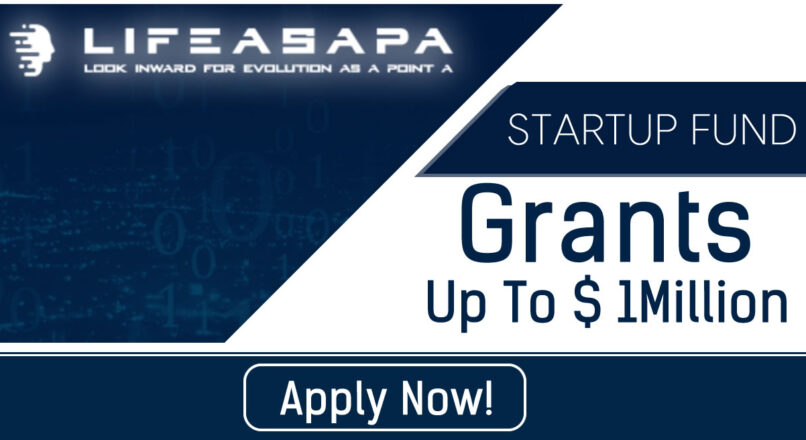 Grants up to $ 1m – startup fund LifeAsapa started to accept applications