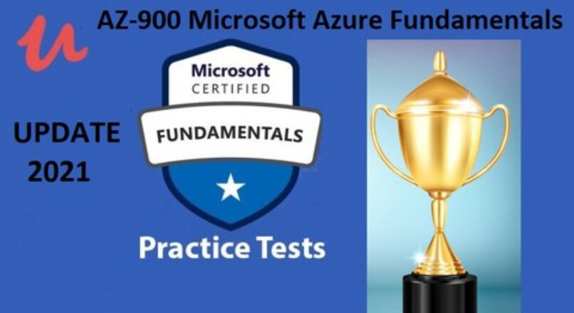 Exam AZ-900 Microsoft Azure Fundamentals-Practice Tests 2021