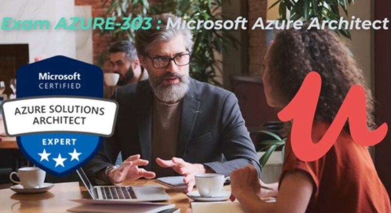 Exam AZ-303 Microsoft Azure Architect Test UPDATE 2021