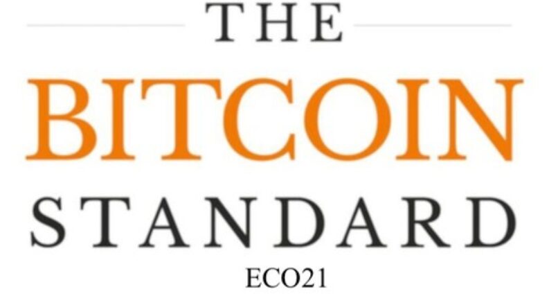 ECO21: The Bitcoin Standard