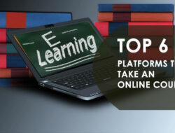 Top Six Best Platforms To Take An Online Course