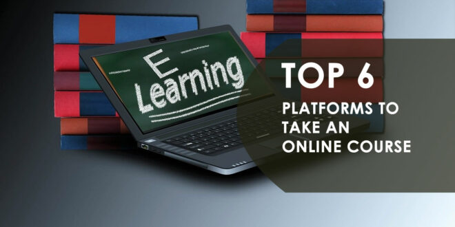 Top Six Best Platforms To Take An Online Course - Scholars Ark