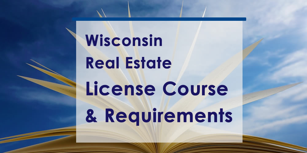 Wisconsin Real Estate License Course and Requirements Scholars Ark