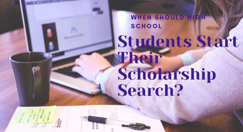 When Should High School Students Start Their Scholarship Search?